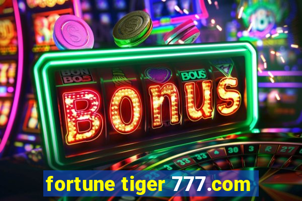 fortune tiger 777.com